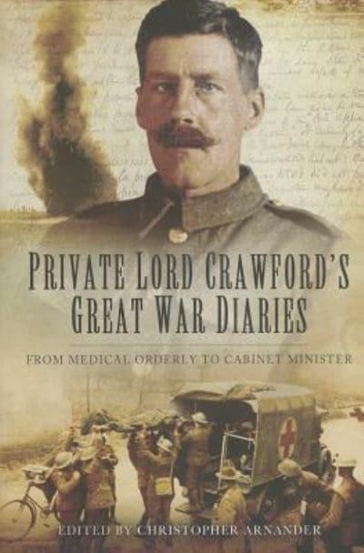 Private Lord Crawford's Great War Diaries