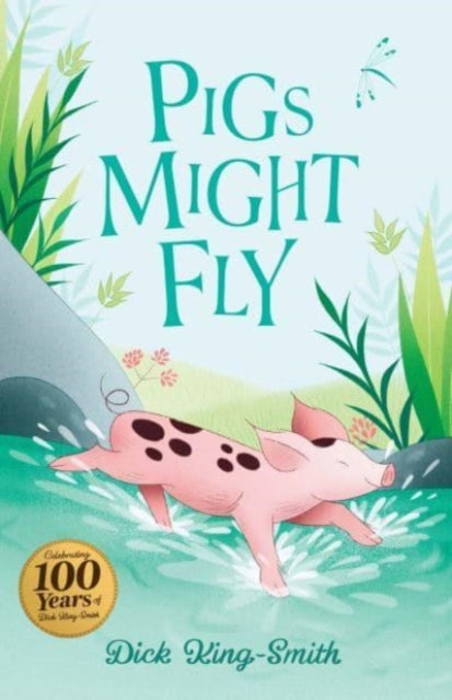 Dick King-Smith: Pigs Might Fly - KINGDOM BOOKS LEVEN