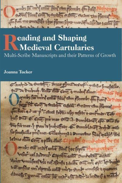 Reading and Shaping Medieval Cartularies - KINGDOM BOOKS LEVEN