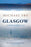 Glasgow: A History of the City - KINGDOM BOOKS LEVEN