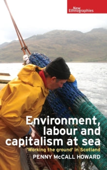 Environment, Labour and Capitalism at Sea: 'Working the Ground' in Scotland - KINGDOM BOOKS LEVEN