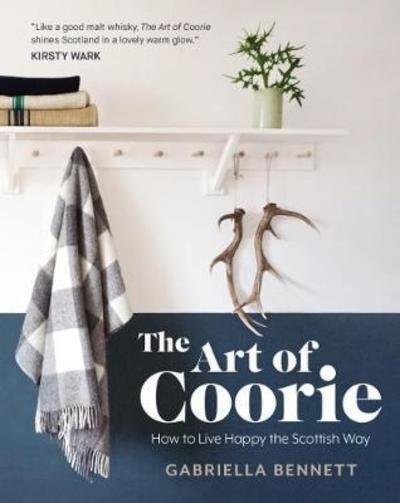 The Art of Coorie: How to Live Happy the Scottish Way - KINGDOM BOOKS LEVEN