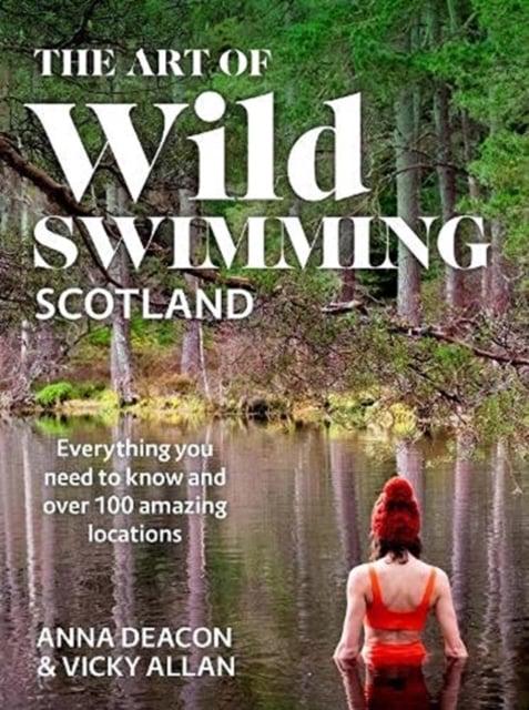 The Art of Wild Swimming: Scotland - KINGDOM BOOKS LEVEN