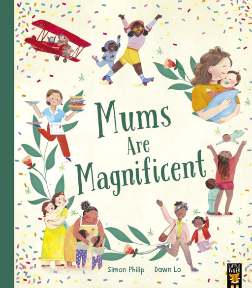 Mums Are Magnificent by Simon Philip