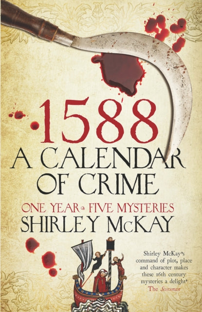 1588: A Calendar of Crime by Shirley Mckay