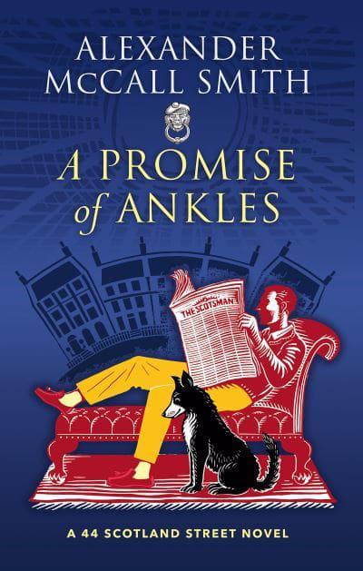 A Promise of Ankles: A 44 Scotland Street Novel - KINGDOM BOOKS LEVEN
