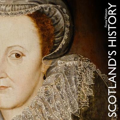 Scotland's History - KINGDOM BOOKS LEVEN