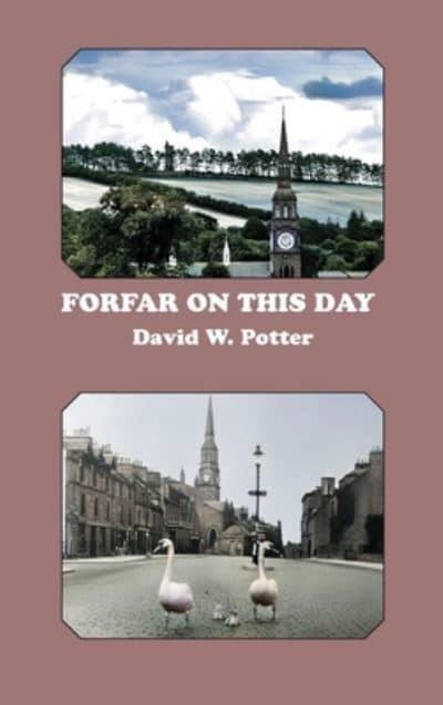 Forfar On This Day - KINGDOM BOOKS LEVEN