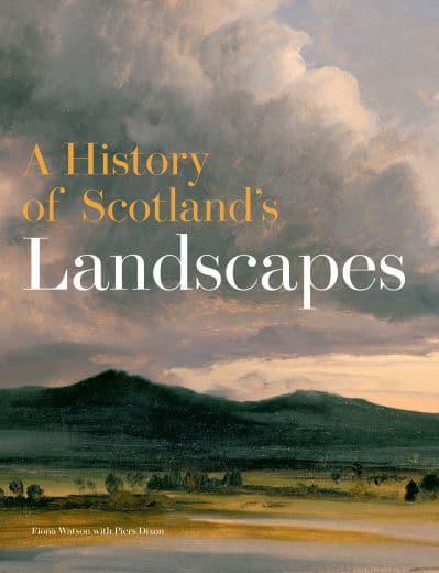 A History of Scotland's Landscapes - KINGDOM BOOKS LEVEN
