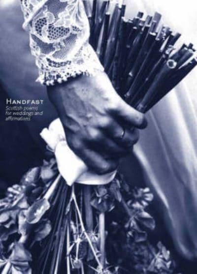 Handfast: Scottish Poems for Weddings and Affirmations - KINGDOM BOOKS LEVEN