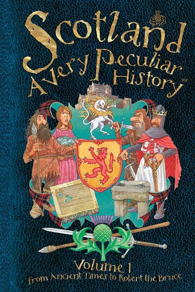 Scotland: A Very Peculiar History Volume 1 - KINGDOM BOOKS LEVEN