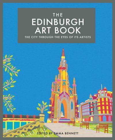 The Edinburgh Art Book: The City Through the Eyes of It's Artists - KINGDOM BOOKS LEVEN