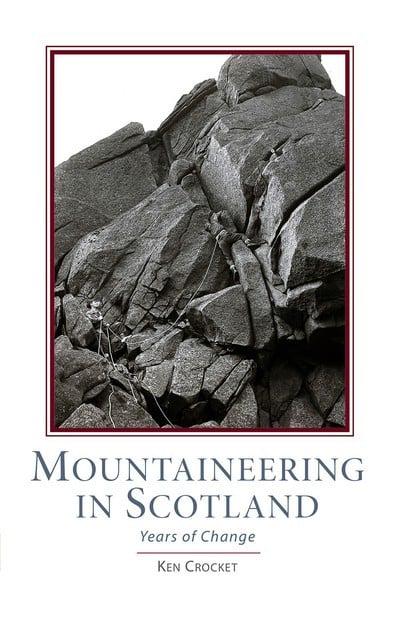 Mountaineering Scotland: Years of Change - KINGDOM BOOKS LEVEN