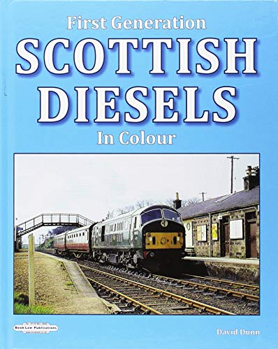 First Generation Scottish Diesels in Colour - KINGDOM BOOKS LEVEN