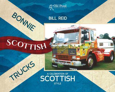 Bonnie Scottish Trucks - A Celebration of Scottish Style - KINGDOM BOOKS LEVEN