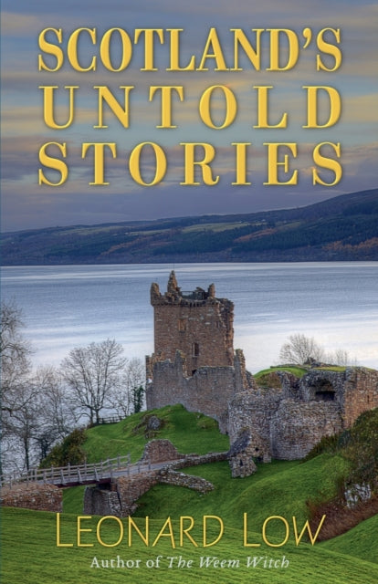 Scotland's Untold Stories by Leonard Low - KINGDOM BOOKS LEVEN