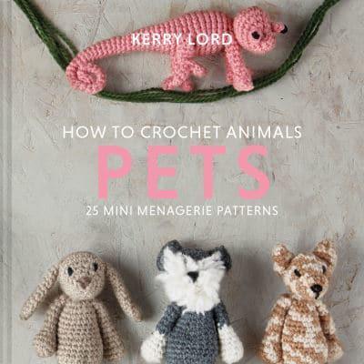 How to Crochet Animals Pets 25 Mini Menagerie Patterns - KINGDOM BOOKS LEVEN