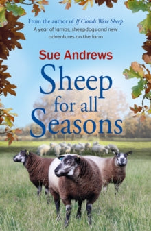 Sheep For All Seasons : A tale of lambs, sheepdogs and new adventures on the farm : 3 - KINGDOM BOOKS LEVEN