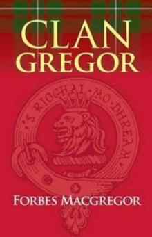Clan Gregor by Forbes Macgregor - KINGDOM BOOKS LEVEN
