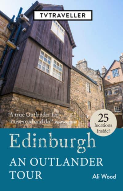 Edinburgh an Outlander Tour by Ali Wood - KINGDOM BOOKS LEVEN