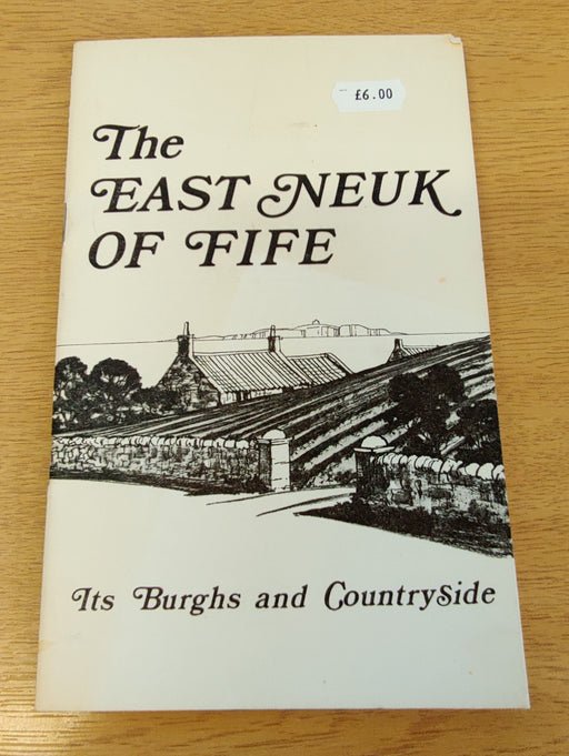 The East Neuk of Fife - It's Burghs and Countryside - KINGDOM BOOKS LEVEN