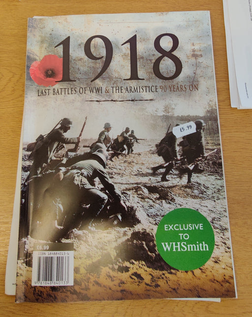 1918: Last Battles of WWI & the Armistice 90 Years On