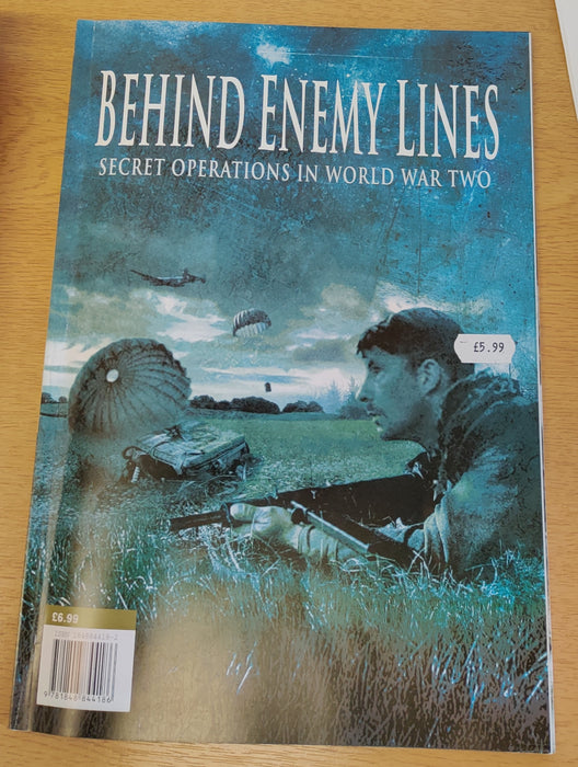 Behind Enemy Lines: Secret Operations in World War Two