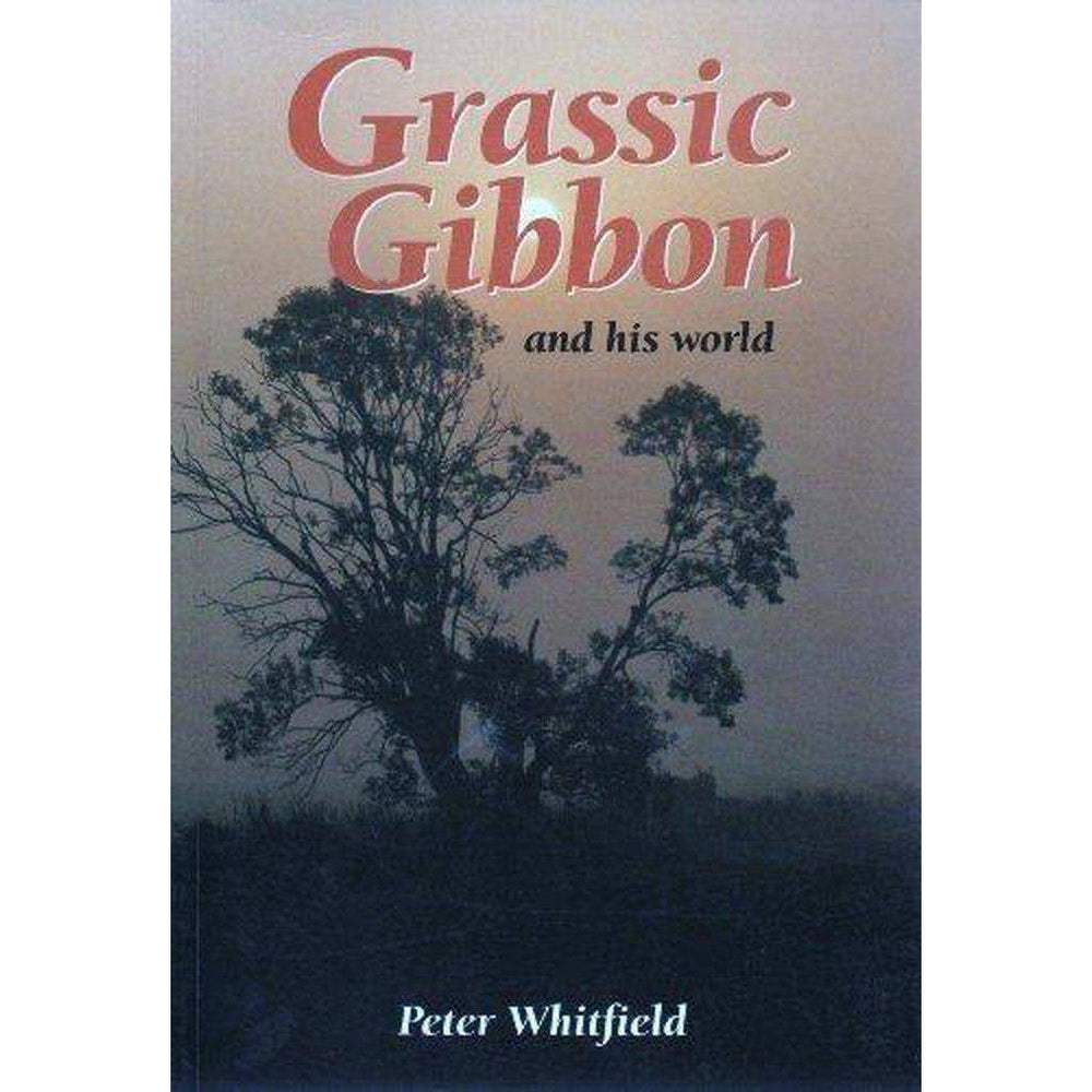 Grassic Gibbon and His World by Peter - East  Neuk Books Ltd