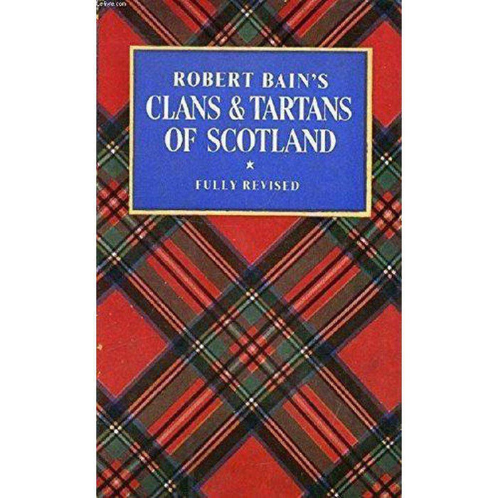 The Clans and Tartans of Scotland by - East  Neuk Books Ltd