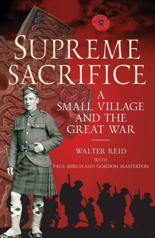 Supreme Sacrifice: Small Village & the Great War by Walter Reid - East  Neuk Books Ltd