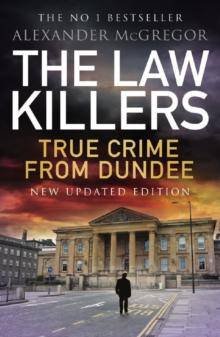 The Law Killers: True Crime from - East  Neuk Books Ltd