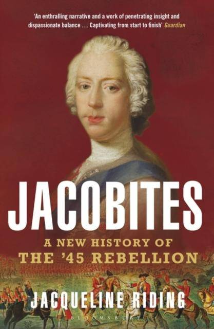 Jacobites : A New History of the '45 Rebellion - East  Neuk Books Ltd