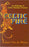 Celtic Fire: Anthology of Celtic Christian Literature (Celtic Titles) - East  Neuk Books Ltd