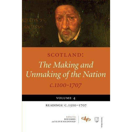 Scotland: The Making and Unmaking - East  Neuk Books Ltd