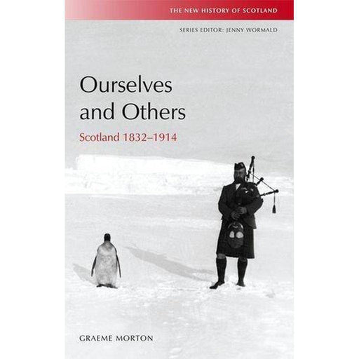 Ourselves and Others: Scotland 1832-1914 - East  Neuk Books Ltd
