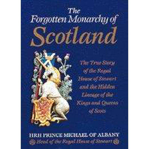 Forgotten Monarchy of Scotland - East  Neuk Books Ltd