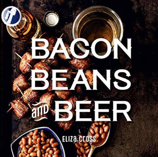 Bacon, Beans, and Beer - East  Neuk Books Ltd