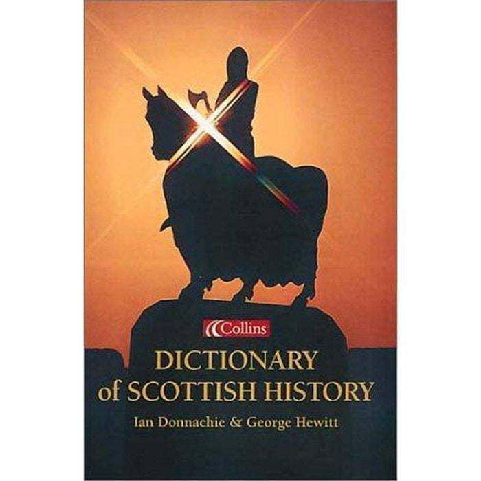 Collins Dictionary of Scottish History - East  Neuk Books Ltd