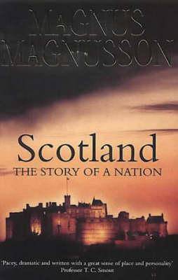 Scotland: The Story of a Nation - East  Neuk Books Ltd