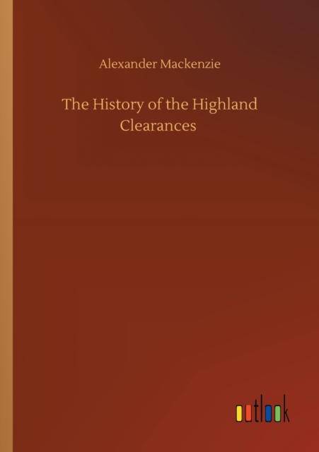 History of the Highland Clearances - East  Neuk Books Ltd