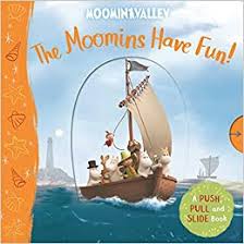 The Moomins Have Fun! A Push, Pull and Slide Book - KINGDOM BOOKS LEVEN