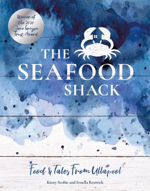 The Seafood Shack : Food & Tales from Ullapool - East  Neuk Books Ltd