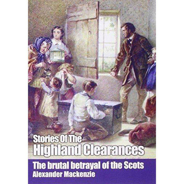 Stories of the Highland Clearances by - East  Neuk Books Ltd