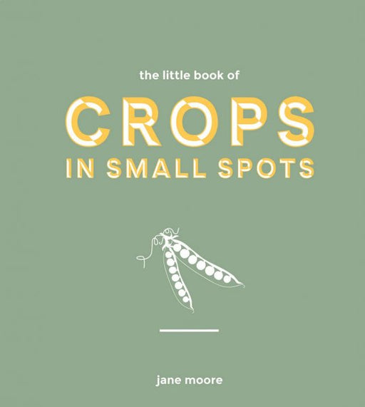 The Little Book of Crops In Small Spots - KINGDOM BOOKS LEVEN