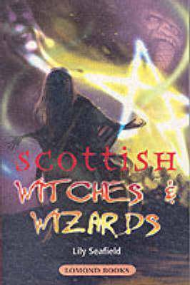 Scottish Witches and Wizards - East  Neuk Books Ltd
