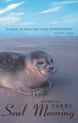Seal Morning by Rowena Farre - East  Neuk Books Ltd