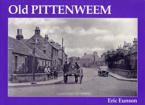 Old Pittenweem by Eric Eunson - KINGDOM BOOKS LEVEN