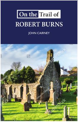 On the Trail of: Robert Burns - KINGDOM BOOKS LEVEN