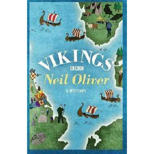 Vikings by Neil Oliver - East  Neuk Books Ltd