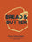 Bread & Butter : History, Culture, Recipes - East  Neuk Books Ltd